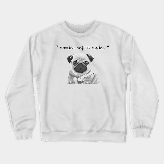 doods before dudes Crewneck Sweatshirt by OH Lucky